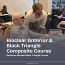 Bioclear Anterior & Black Triangle Composite Course - Sunshine Coast 7 November 2026